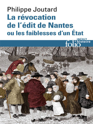 cover image of La Révocation de l'édit de Nantes ou Les faiblesses d'un État